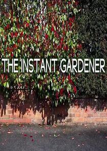 The Instant Gardener The Instant Gardener