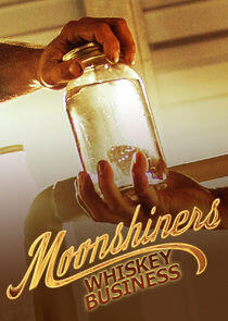 Moonshiners: Whiskey Business Moonshiners: Whiskey Business
