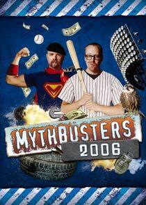 Mythbusters - Season 24 / Year 2006 Mythbusters - Season 24 / Year 2006