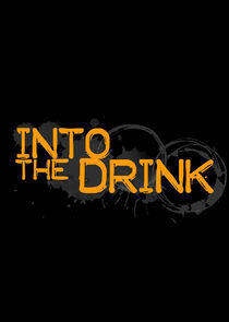 Into the Drink Into the Drink