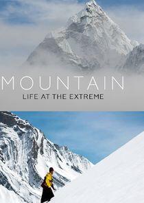 Mountain: Life at the Extreme Mountain: Life at the Extreme