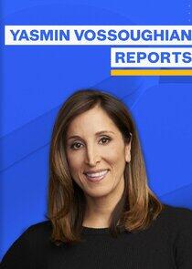 Yasmin Vossoughian Reports Yasmin Vossoughian Reports