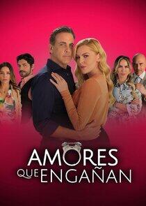 Amores que Engañan - Season 2 Amores que Engañan - Season 2