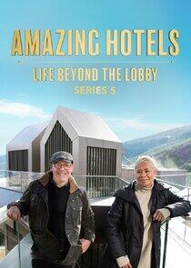 Amazing Hotels: Life Beyond the Lobby - Season 5 Amazing Hotels: Life Beyond the Lobby - Season 5