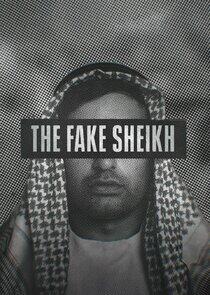 The Fake Sheikh The Fake Sheikh