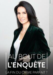 Au bout de l'enquête, la fin du crime parfait ? Au bout de l'enquête, la fin du crime parfait ?