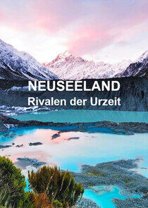 Neuseeland - Rivalen der Urzeit Neuseeland - Rivalen der Urzeit