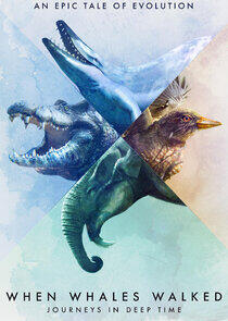 When Whales Walked: Journeys in Deep Time When Whales Walked: Journeys in Deep Time