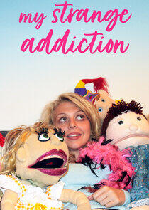 My Strange Addiction My Strange Addiction