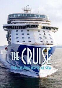 The Cruise: Fun-Loving Brits at Sea The Cruise: Fun-Loving Brits at Sea