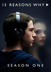 13 Reasons Why - Season 1 13 Reasons Why - Season 1