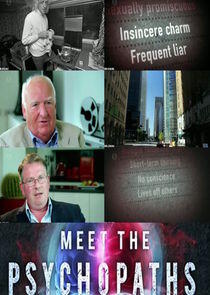 Meet the Psychopaths Meet the Psychopaths