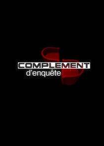 Complément d'enquête Complément d'enquête
