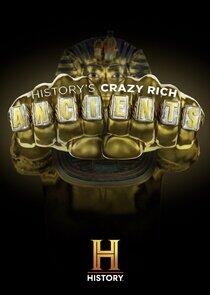 History's Crazy Rich Ancients History's Crazy Rich Ancients