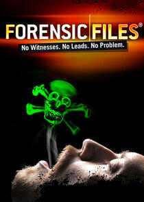 Forensic Files - Season 7 Forensic Files - Season 7
