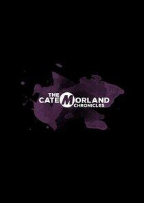 The Cate Morland Chronicles The Cate Morland Chronicles