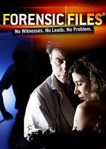 Forensic Files - Season 10 Forensic Files - Season 10