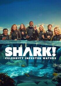 SHARK! Celebrity Infested Waters SHARK! Celebrity Infested Waters