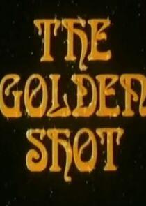 The Golden Shot The Golden Shot