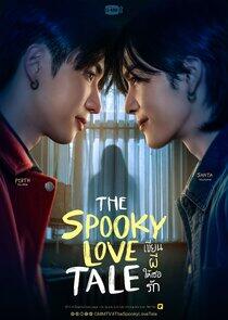 The Spooky Love Tale The Spooky Love Tale
