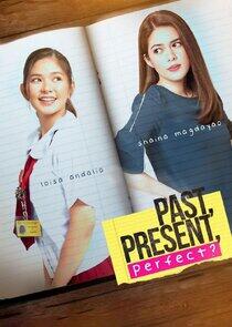 Past, Present, Perfect? Past, Present, Perfect?