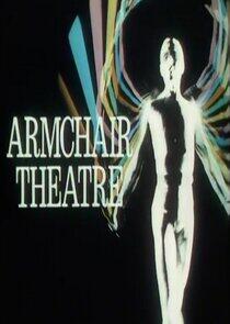 Armchair Theatre Armchair Theatre