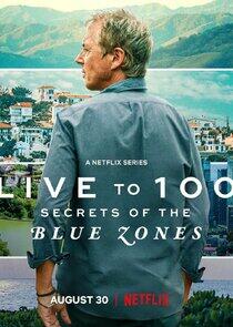 Live to 100: Secrets of the Blue Zones Live to 100: Secrets of the Blue Zones