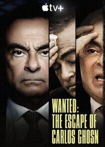 Wanted: The Escape of Carlos Ghosn Wanted: The Escape of Carlos Ghosn