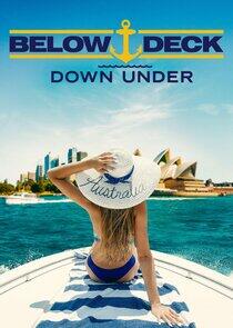 Below Deck Down Under - Season 1 Below Deck Down Under - Season 1