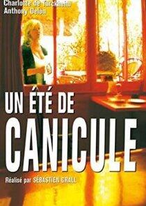 Un été de canicule Un été de canicule