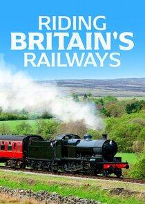 Riding Britain's Railways Riding Britain's Railways