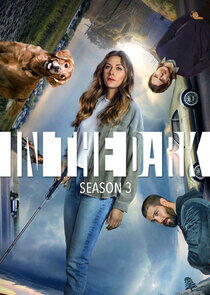 In the Dark - Season 3