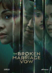 The Broken Marriage Vow - Season 2 The Broken Marriage Vow - Season 2