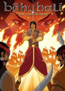 Baahubali: The Lost Legends Baahubali: The Lost Legends