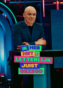 Ik heb het u letterlijk juist gezegd - Season 1 Ik heb het u letterlijk juist gezegd - Season 1