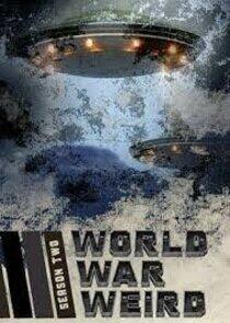 World War Weird - Season 2 World War Weird - Season 2