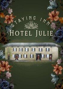 Staying Inn: Hotel Julie - Season 1 Staying Inn: Hotel Julie - Season 1