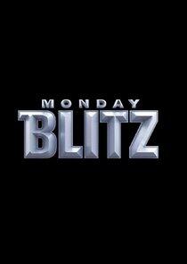 Monday Blitz Monday Blitz