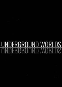 Underground Worlds Underground Worlds