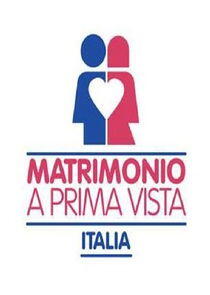 Matrimonio a prima vista Italia Matrimonio a prima vista Italia