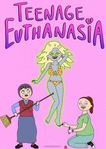 Teenage Euthanasia Teenage Euthanasia