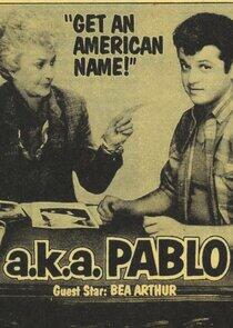 a.k.a. Pablo a.k.a. Pablo