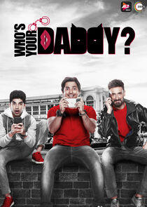 Who's Your Daddy? - Season 1 Who's Your Daddy? - Season 1