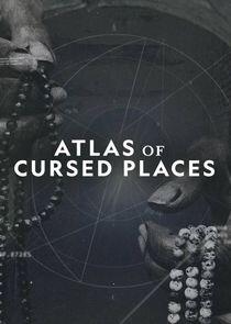 Atlas of Cursed Places - Season 1 Atlas of Cursed Places - Season 1