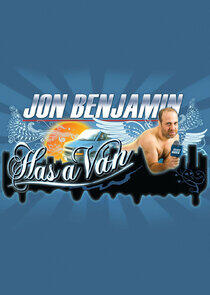 Jon Benjamin Has a Van Jon Benjamin Has a Van