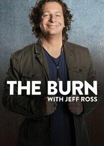 The Burn with Jeff Ross The Burn with Jeff Ross