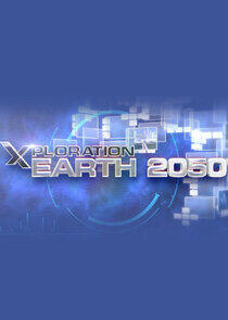 Xploration Earth 2050 Xploration Earth 2050