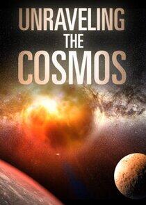 Unraveling the Cosmos Unraveling the Cosmos