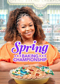 Spring Baking Championship Spring Baking Championship
