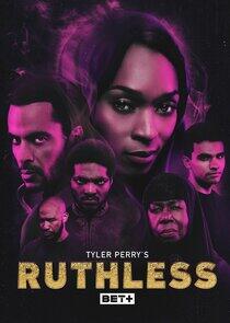 Tyler Perry's Ruthless Tyler Perry's Ruthless